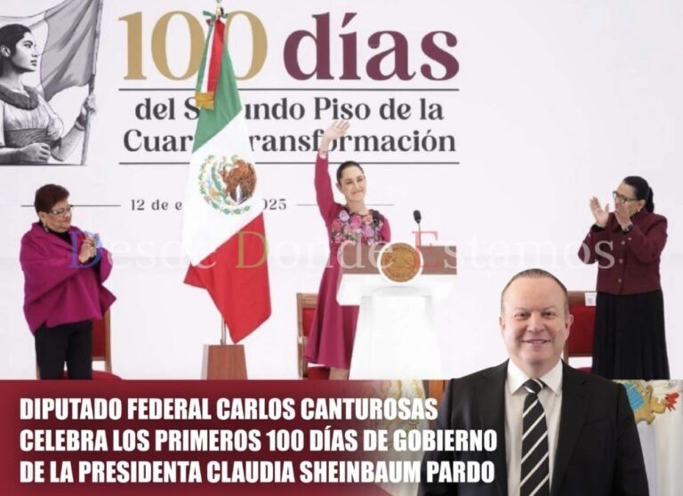 Celebra Carlos Canturosas primeros 100 días de gobierno de Claudia Sheinbaum