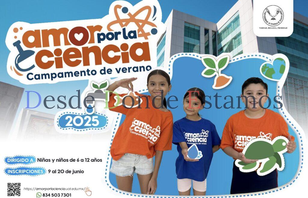 Invita UAT a inscribirse al Campamento de Verano Amor por la Ciencia 2025