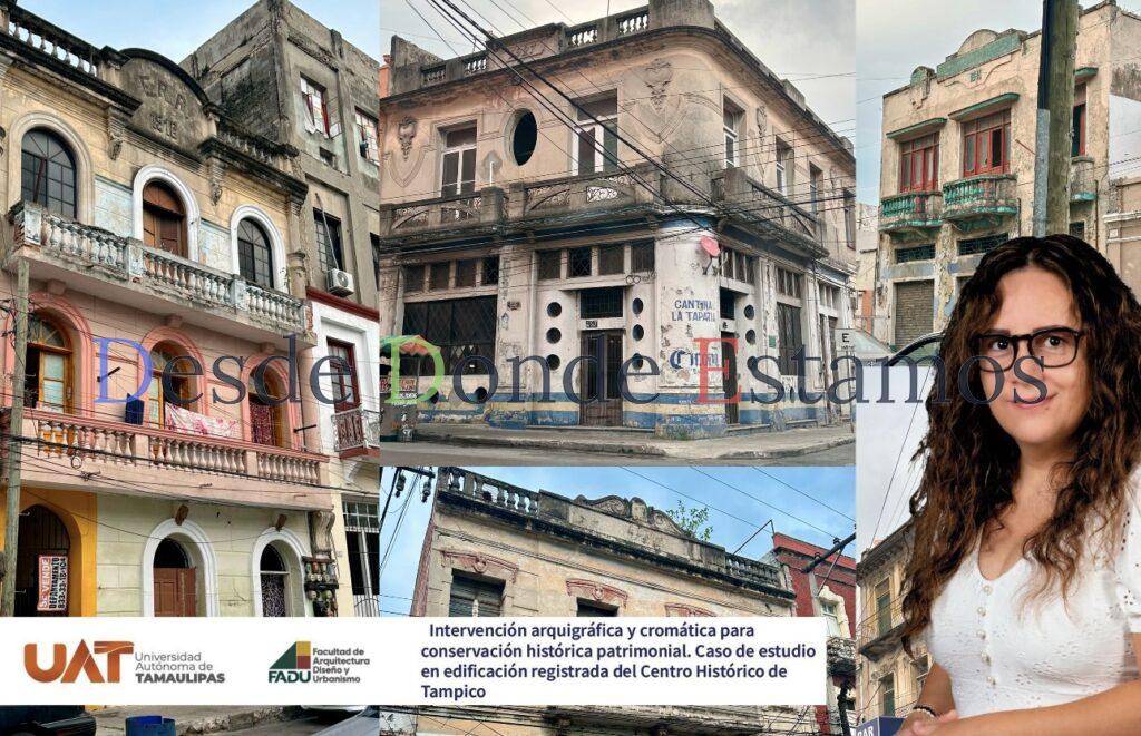 Dará UAT nuevo rostro a edificios históricos del centro de Tampico