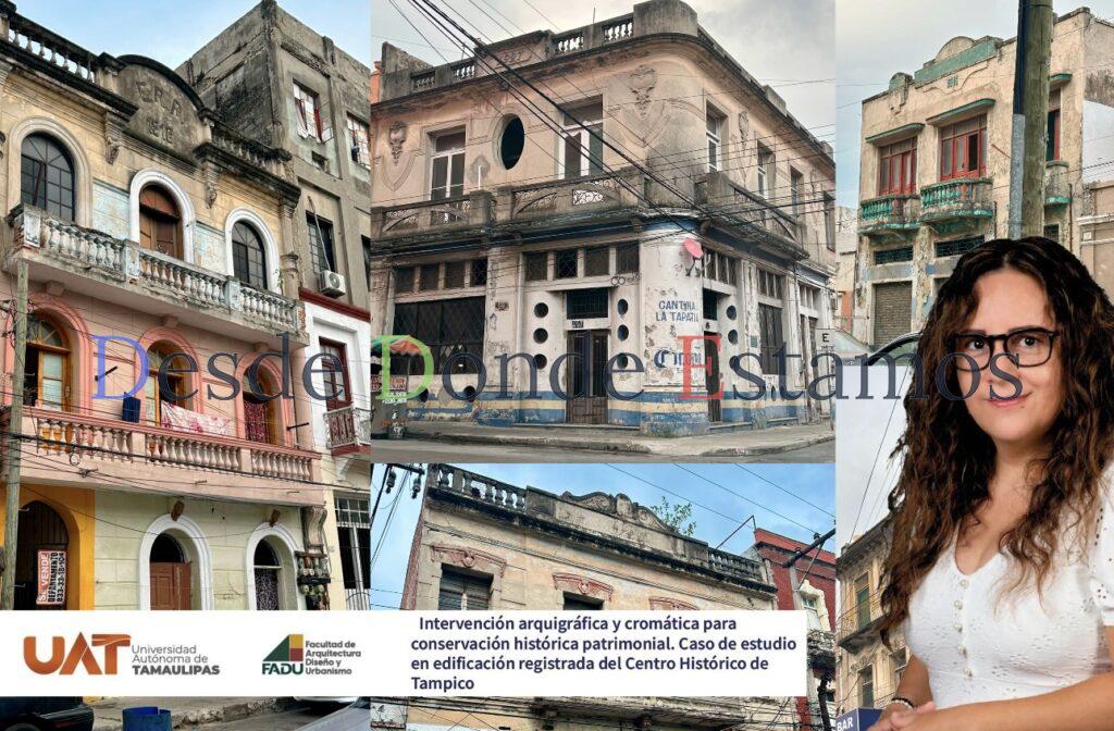 Dará UAT nuevo rostro a edificios históricos del centro de Tampico