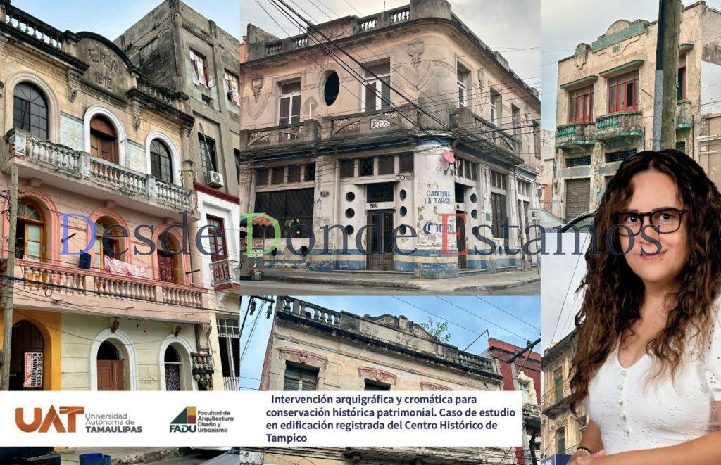 Dará UAT nuevo rostro a edificios históricos del centro de Tampico