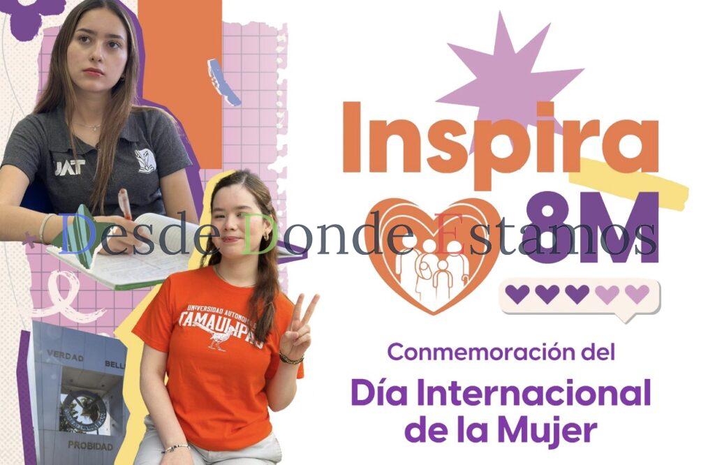Llevará la UAT a sus campus la gira “Inspira 8M” por el Día de la Mujer
