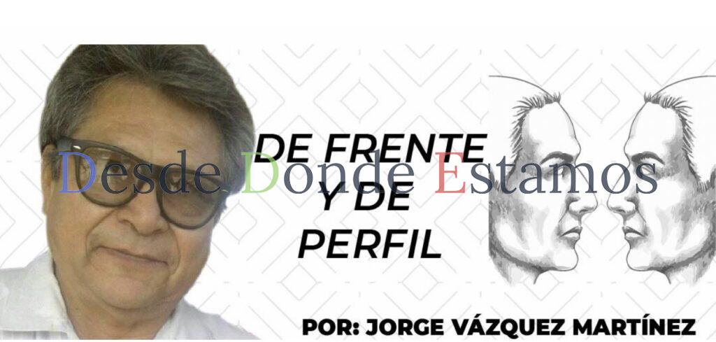 DE FRENTE Y DE PERFIL / LA FIESTA Y DÍA DEL GOBERNADOR